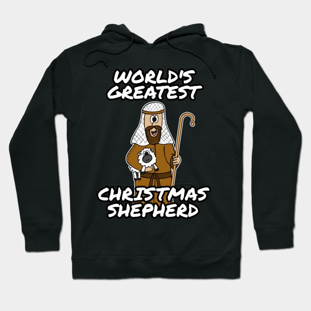 World's Greatest Christmas Shepherd Church Nativity Funny Hoodie by doodlerob